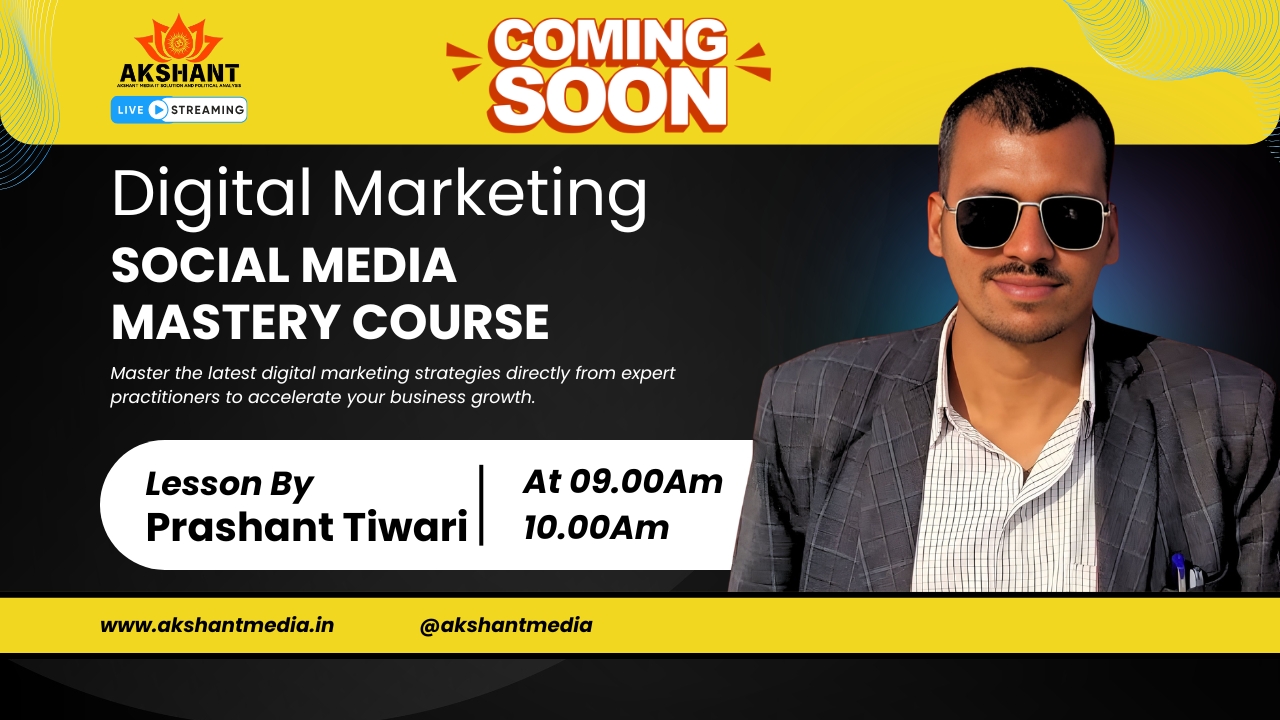 Digital Marketing & Social Media Mastery Course – Akshant Media